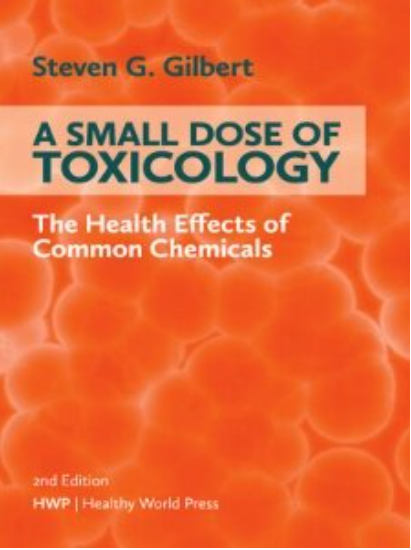 A Small Dose of Toxicology – The Health Effects of Common Chemicals
