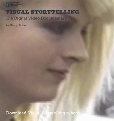 Visual Storytelling: The Digital Video Documentary
