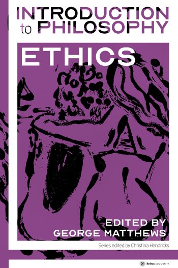 Introduction to Philosophy: Ethics