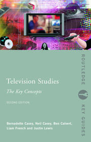 Television Studies: Key Concepts (2nd Ed)